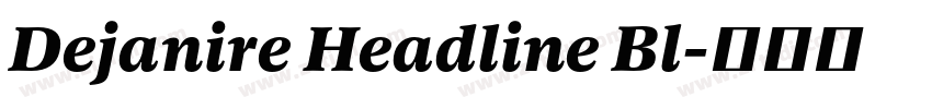 Dejanire Headline Bl字体转换